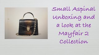 Small Aspinal Unboxing and a Look at the Mayfair 2 Collection [upl. by Nodgnal]