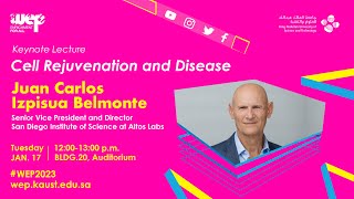 WEP 2023 Keynote  Juan Carlos IzpisuaBelmonte Cell Rejuvenation and Disease [upl. by Htezil]