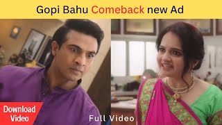 Gopi and ahem comeback II Sath nibhana sathiya new ad II Frnd app Gopi bahu ad [upl. by Leary]