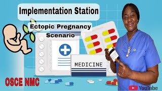 NMC OSCE Implementation Station Ectopic Pregnancy Scenario OSCE nursing nmc Implementation [upl. by Rivy]