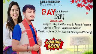 BAY BAY  new mising song singer  raj kai  rupali payeng [upl. by Ammann]