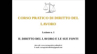 1 IL DIRITTO DEL LAVORO E LE SUE FONTI [upl. by Cynara118]