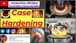 Case Hardening  Heat Treatment Carburizing  Nitriding  Cyaniding  Carbonitriding  Induction Ha [upl. by Acired]