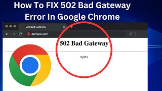 ✅How To FIX 502 Bad Gateway Error In Google Chrome 2024 Update [upl. by Aeet]