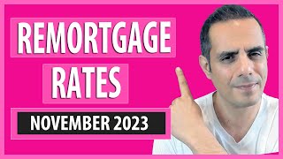 quotThe Top Remortgage Rates for November 2023  Best Deals by LTVquot [upl. by Wrigley]