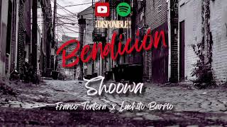 B E N D I C I O N  SHOOWA FRANCO TONTERA amp LUCHITO BARRIO Prodbrotemusic [upl. by Kendyl]