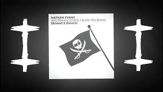 Nathan Evans  Wellerman Sea Shanty  220 KID x Billen Ted Remix Slowed  Reverbed [upl. by Ecinaej182]