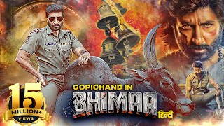 Gopichands BHIMAA 2024 Full Movie  New Released South Hindi Dubbed Action Movie  Malvika Sharma [upl. by Budwig]