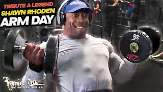 Shawn Rhoden Arm Workout For Insane Gains  RIP Flexatron [upl. by Enobe]