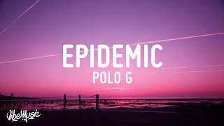 Polo G  Epidemic Lyrics [upl. by Nueoht]