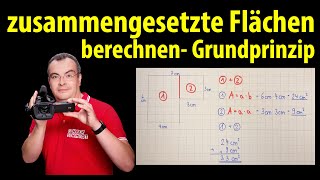 zusammengesetzte Flächen berechnen  Das Grundprinzip  Lehrerschmidt [upl. by Eniamrehs]