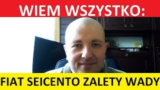 Fiat Seicento opinie recenzja zalety wady usterki jaki silnik spalanie ceny używane [upl. by Verner]