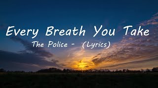 The Police Every Breath You Take Lyrics [upl. by Dunton]