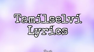 Tamilselvi lyrics song  Anirudh  Remo [upl. by Brine936]