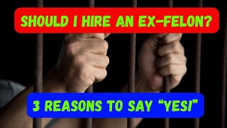 Second Chances Why Hiring ExFelons is Good for Business and Society [upl. by Wampler]