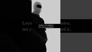 Loyalty is more important quotes [upl. by Levine]