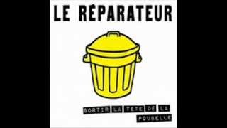 Le Reparateur  La belle vie [upl. by Percy]