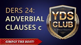 YDS Gramer Dersleri 24  Adverbial Clauses c [upl. by Bruno]