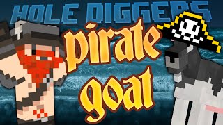 Minecraft  Pirate Goat  Hole Diggers 8 [upl. by Abad909]