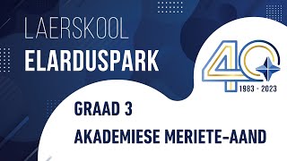 LAERSKOOL ELARDUSPARK GRAAD 3  AKADEMIESE MERIETEAAND [upl. by Shelba]