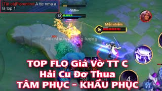 Gặp FLORENTINO Giả Vờ Test Tướng Hải Cu Đơ Cầm Triệu Vân Thua TÂM PHỤC  KHẨU PHỤC [upl. by Nnylav]