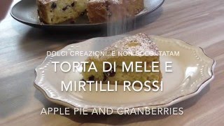 Torta di mele e mirtilli soffice e gustosa  Apple pie and cranberries [upl. by Judi]