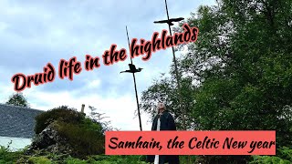 Druid life in the Highlands Samhain the Celtic New year [upl. by Onitram]