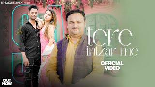 Tere Entzar Me Official Video Harendra Nagar  New Love Song 2024 [upl. by Wait]