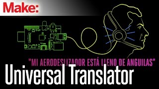 Weekend Projects  Universal Translator [upl. by Enneirb]