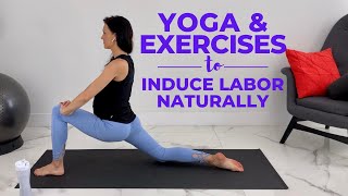 Pregnancy Yoga and Exercises To Induce Labor [upl. by Porush]