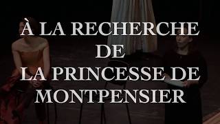 A la recherche de La Princesse de Montpensier teaser [upl. by Nelad799]