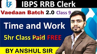 Time and Work For Bank Exams Bank PO Clerk Exam Vardaan20 By Anshul Sir IBPS RRB PO Clerk Mains [upl. by Okika547]