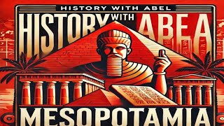 ሜሶፖታሚያ፡የስልጣኔ እምብርት History with Abel [upl. by Weisler]