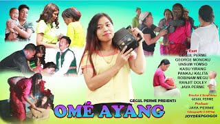 Omé Ayang  New Adi Short Movie  Gegul Perme [upl. by Osnofledi]