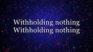 Withholding Nothing Medley Lyrics [upl. by Borszcz]