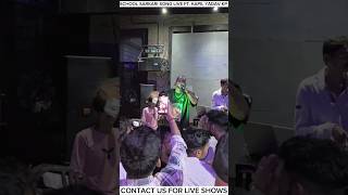 School Sarkari live performance musicartist livemusic trending viralnow live [upl. by Aiki741]