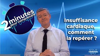 Insuffisance cardiaque comment la repérer   2 minutes pour comprendre [upl. by Andra565]