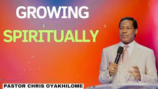 Growing Spiritually  CHRIS OYAKHILOME MESSAGES 2024 [upl. by Bevash759]