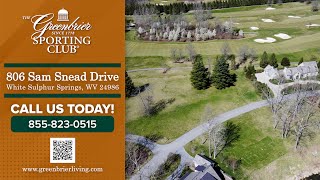 The Greenbrier Sporting Club — 806 Sam Snead Drive [upl. by Nevla]