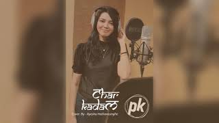 Char Kadam  PK Cover song  By Ayesha Hatharasinghe [upl. by Stutsman33]