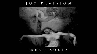 Joy Division Dead Souls lyrics HQ 2007 Remaster [upl. by Daugherty]