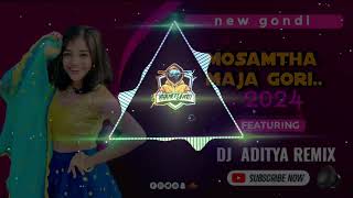 Mosamtha maja Gori New gondi song  2024 dj remix aditya song [upl. by Sadnac]