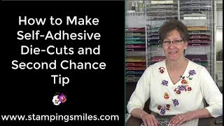 How to Make Self Adhesive Die Cuts and Second Chance Tip [upl. by Casimire]