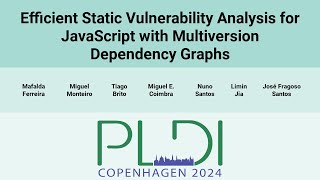 PLDI24 Efficient Static Vulnerability Analysis for JavaScript with Multiversion Dependency Graphs [upl. by Gauntlett]