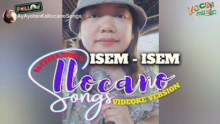 ISEMISEM Ilocano song with Lyrics [upl. by Ambrosio]