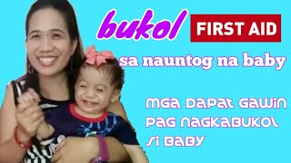 ANONG DAPAT GAWIN PAG NAUNTOG AT NAGKABUKOL SI BABY [upl. by Cam]