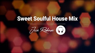 Sweet Soulful House Mix 2024 Lounge DJ Live Set  Sesión Soulful House  DJ Jose Rodenas 240209 [upl. by Yrrab627]