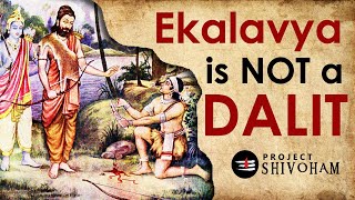 Ekalavya is NOT a Dalit [upl. by Netneuq78]