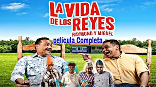 Reymón y Miguel Película completa la Vida de los Reyes en español [upl. by Keith29]