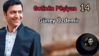 Güney Özdemir  Gotinên Pêşiyan 14 güneyözdemir gotinênpêşiyan [upl. by Brunk240]